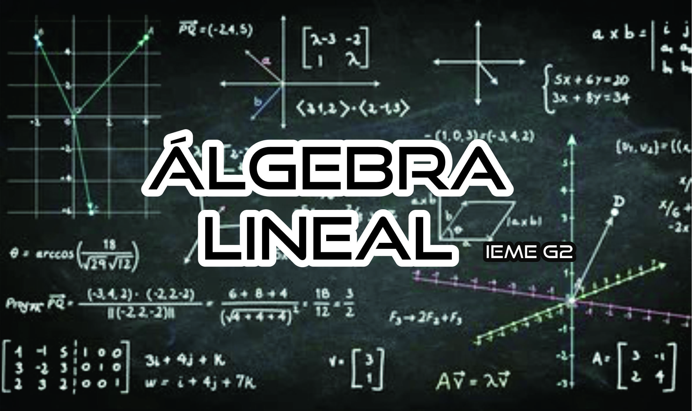 Algebra Lineal G2